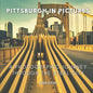 Pittsburgh In Pictures: A Photographic Journey Through The Steel City - Paperback