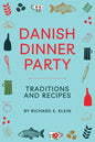 Danish Dinner Party: Traditions and Recipes - Paperback