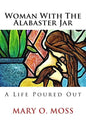 Woman With The Alabaster Jar: A Life Poured Out - Paperback