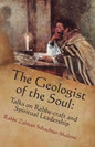 The Geologist of the Soul: Talks on Rebbe-craft and Spiritual Leadership - Paperback