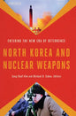 North Korea and Nuclear Weapons: Entering the New Era of Deterrence - Paperback