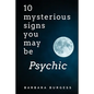 10 Mysterious Signs You May be Psychic - Paperback
