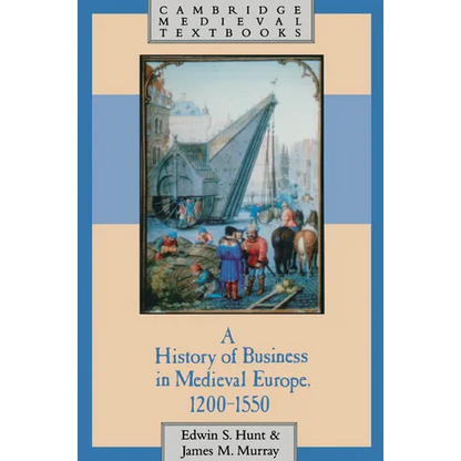 A History of Business in Medieval Europe, 1200 1550 - Paperback