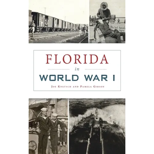 Florida in World War I - Hardcover