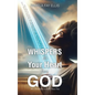 WHISPERS to your Heart from GOD: 365 Devotions to Start Your Day - Hardcover