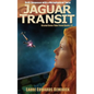 Jaguar Transit: SciFi Suspense with a Metaphysical Twist - Paperback