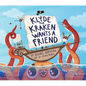 Klyde the Kraken Wants a Friend - Hardcover