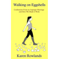 Walking on Eggshells: Confessions From an Asperger Marriage and How We Made it Work - Paperback