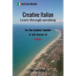 Creative Italian: Learn through speaking - Paperback