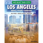 We Built This City: Los Angeles: History, People, Landmarks - Hollywood, Dodger Stadium, Chinatown - Hardcover