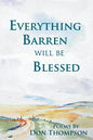 Everything Barren Will Be Blessed - Paperback