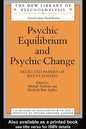 Psychic Equilibrium and Psychic Change: Selected Papers of Betty Joseph - Paperback