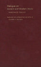 Dialogue on Ancient and Modern Music - Hardcover