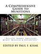 A Comprehensive Guide to Munitions: " Bullets, Bombs, Artillery, Mines, Missiles & Explosives " - Paperback