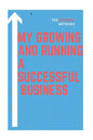 My growing and running a successful Business: successful Business - Paperback