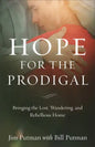 Hope for the Prodigal: Bringing the Lost, Wandering, and Rebellious Home - Paperback