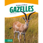 Gazelles - Library Binding