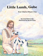 Little Lamb, Gabe: Ever Glad at Heart I Am - Paperback