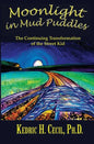 Moonlight in Mud Puddles: The Continuing Transformation of the Street Kid - Paperback
