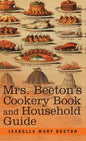 Mrs. Beeton's Cookery Book and Household Guide - Hardcover