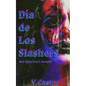 Dia de Los Slashers - Paperback
