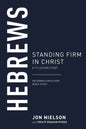 Hebrews: Standing Firm in Christ - Paperback