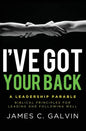 I've Got Your Back: Biblical Principles for Leading and Following Well - Paperback