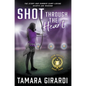 Shot Through The Heart: A YA Contemporary Sports Novel - Hardcover