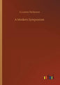 A Modern Symposium - Paperback