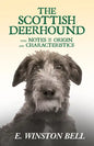 The Scottish Deerhound with Notes on its Origin and Characteristics - Paperback