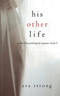 His Other Life (A Stella Fall Psychological Suspense Thriller-Book Five) - Hardcover
