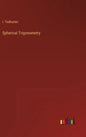 Spherical Trigonometry - Hardcover