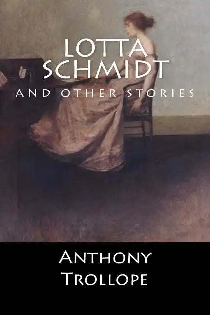 Lotta Schmidt: and other stories (English Edition) - Paperback