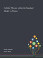 Collider Physics Within the Standard Model: A Primer - Hardcover