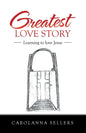 Greatest Love Story: Learning to Love Jesus - Paperback