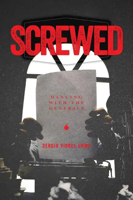 Screwed: Dancing with the Generals - Paperback