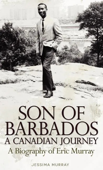 Son of Barbados a Canadian Journey - Hardcover