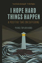 Finding Hope in Hard Things - Paperback