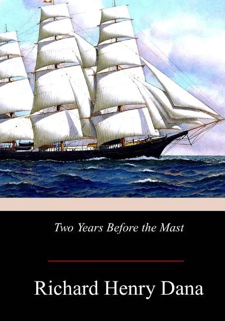 Two Years Before the Mast - Paperback