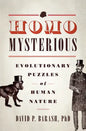 Homo Mysterious: Evolutionary Puzzles of Human Nature - Hardcover