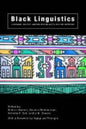 Black Linguistics: Language, Society and Politics in Africa and the Americas - Paperback