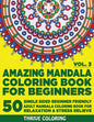 Amazing Mandala Coloring Book For Beginners: 50 Single Sided Beginner Friendly Adult Mandala Coloring Book For Relaxation & Stress Relieve. (Vol. 3) - Paperback