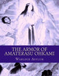 The Armor of Amaterasu Ohkami - Paperback