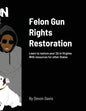 Felon Gun Rights Restoration: Learn to restore your 2A in Virginia With resources for other States - Paperback