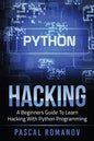 Python: A Beginners Guide To Learn Hacking With Python Programming - Paperback
