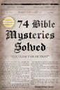 74 Bible Mysteries Solved: Aliens Fact or Fiction? - Paperback