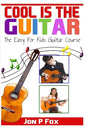 Cool is the Guitar: The Easy to Learn for Kids Guitar Course - Paperback