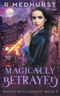 Magically Betrayed - Paperback