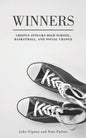 Winners: Crispus Attucks High School, Basketball, and Social Change - Paperback