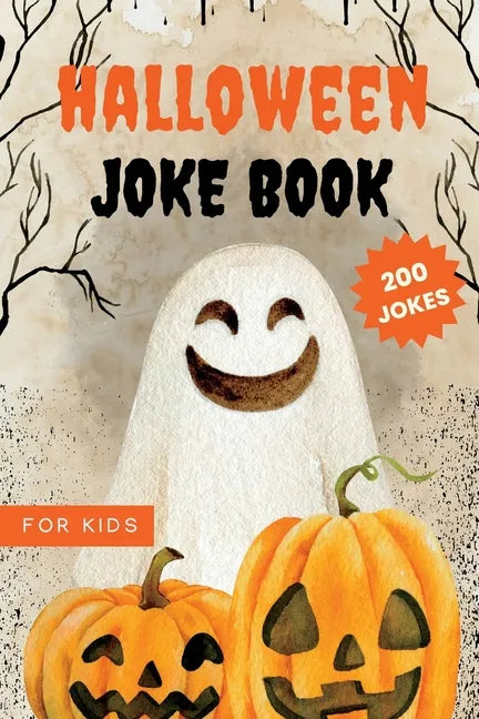 Halloween Joke Book for Kids: Funny And Silly Activity Book With 200 Hilarious Jokes - Paperback